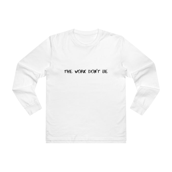 Work Don't Lie Script Long Sleeve · White · front