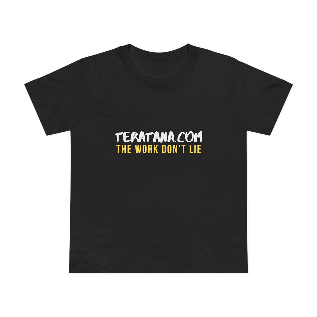 Work Don't Lie Wordmark Women's Tee · Black · front